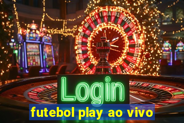 futebol play ao vivo